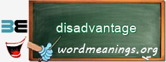 WordMeaning blackboard for disadvantage